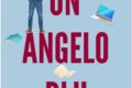 “UN ANGELO BLU, centoventisette” di Daniel Di Benedetto. Recensione