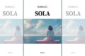 “SOLA” di Ambra C. Recensione di Marco Cazzella.